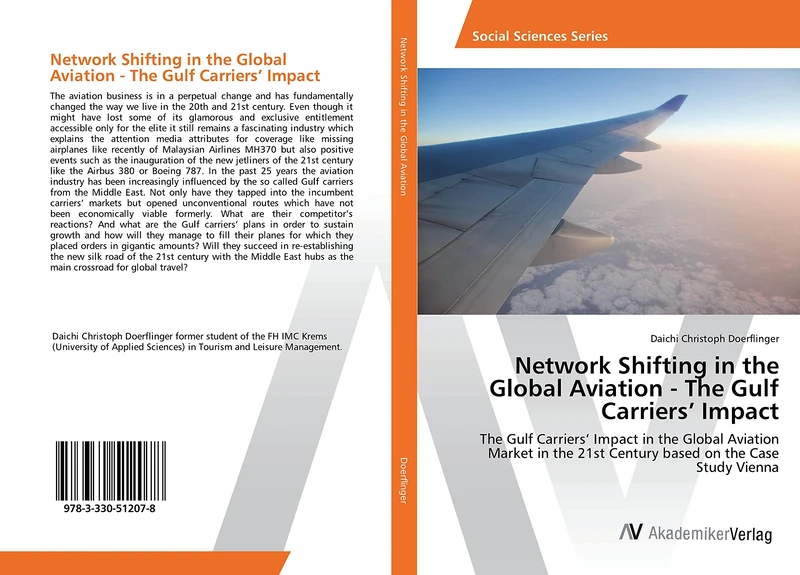 Network Shifting in the Global Aviation - The Gulf Carriers’ Impact: The Gulf Carriers’ Impact in the Global Aviation Market in the 21st Century based on the Case Study Vienna - Image 1