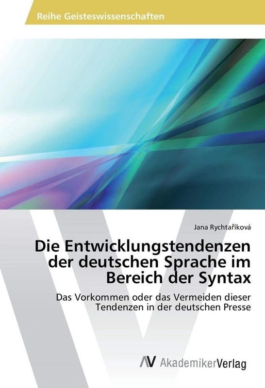Die Entwicklungstendenzen der deutschen Sprache im Bereich der Syntax: Das Vorkommen oder das Vermeiden dieser Tendenzen in der deutschen Presse - Image 1
