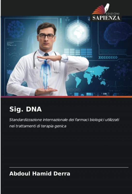 Sig. DNA: Standardizzazione internazionale dei farmaci biologici utilizzati nei trattamenti di terapia genica