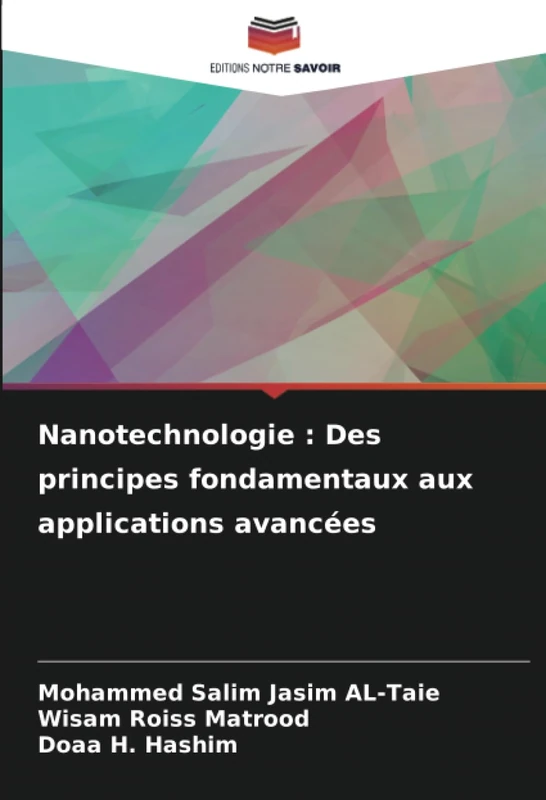 Nanotechnologie : Des principes fondamentaux aux applications avancées