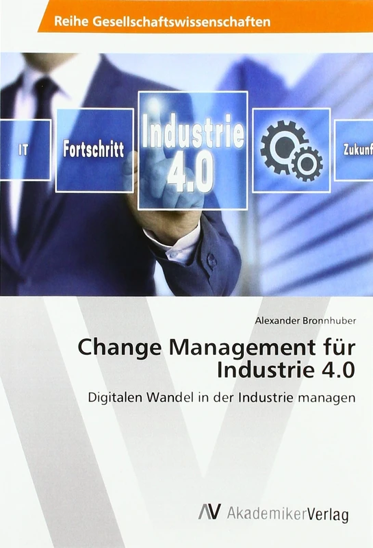 Change Management für Industrie 4.0: Digitalen Wandel in der Industrie managen