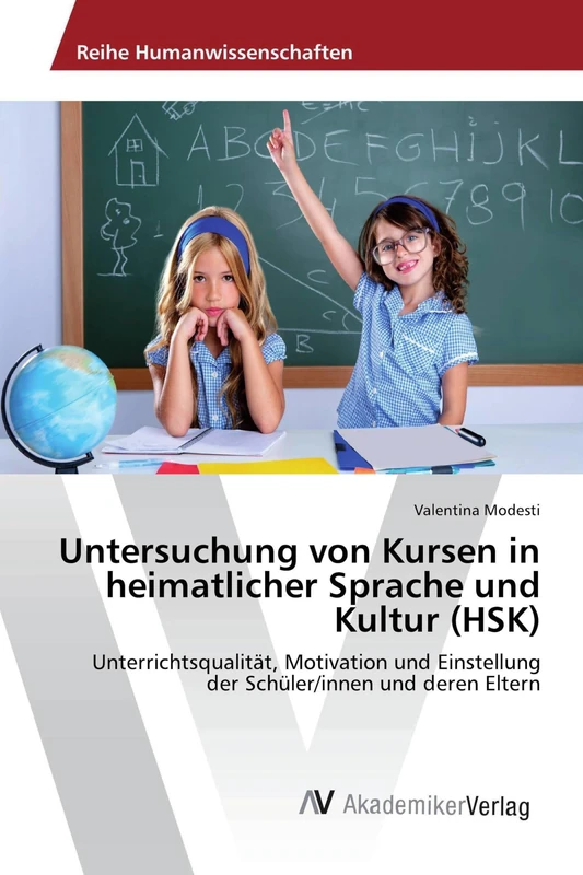 Untersuchung von Kursen in heimatlicher Sprache und Kultur (HSK): Unterrichtsqualität, Motivation und Einstellung der Schüler/innen und deren Eltern - Image 1