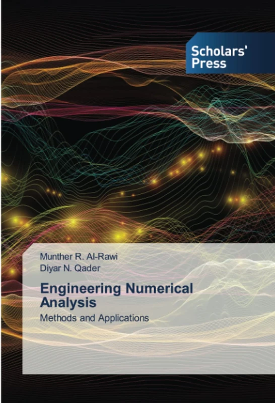 Engineering Numerical Analysis: Methods and Applications