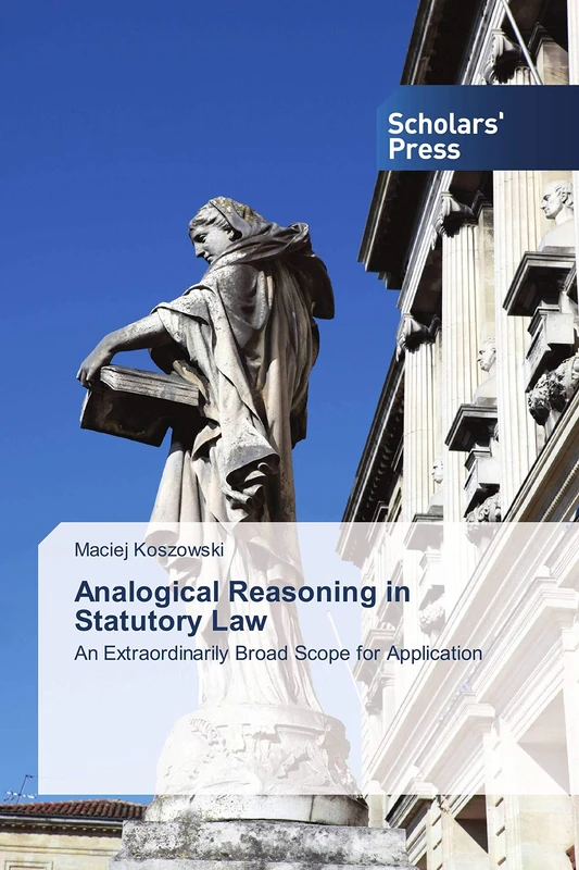 Analogical Reasoning in Statutory Law: An Extraordinarily Broad Scope for Application - Image 1