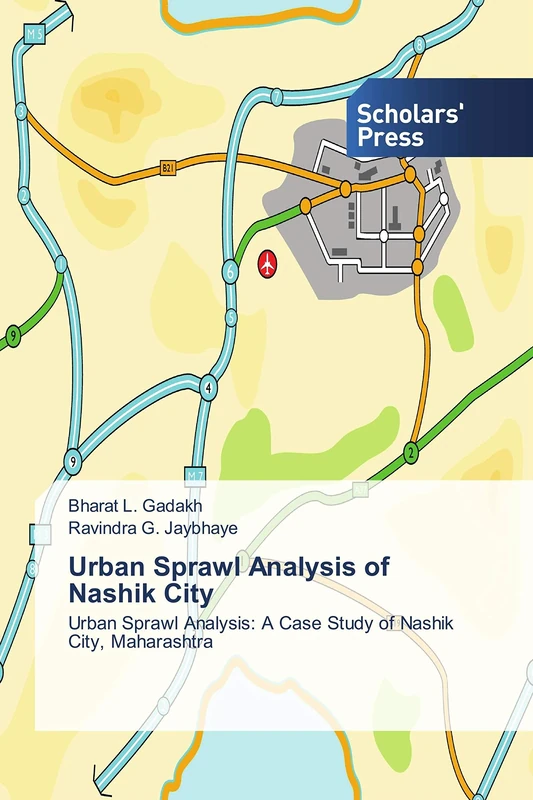 Urban Sprawl Analysis of Nashik City: Urban Sprawl Analysis: A Case Study of Nashik City, Maharashtra