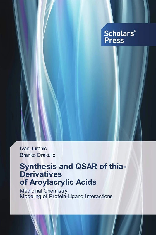 Synthesis and QSAR of thia-Derivatives of Aroylacrylic Acids: Medicinal Chemistry Modeling of Protein-Ligand Interactions