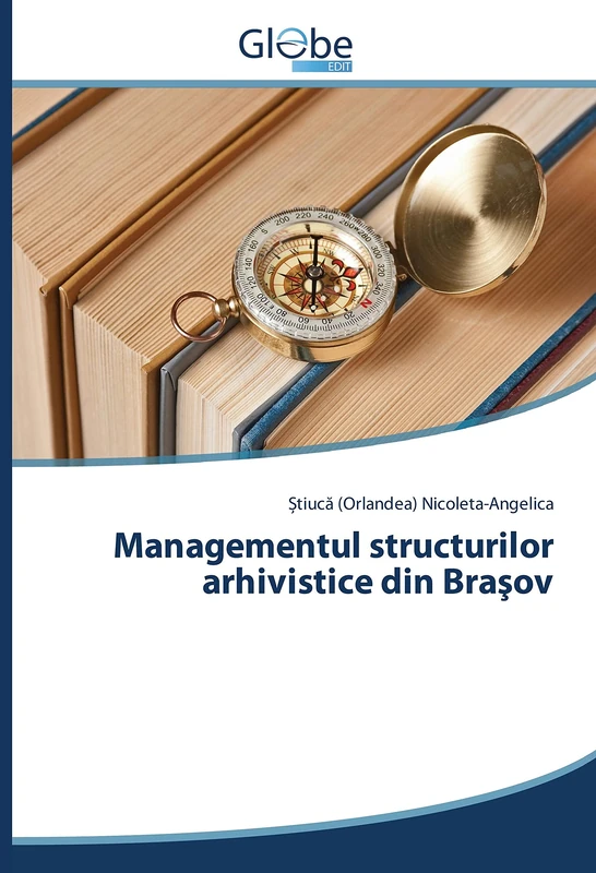 Managementul structurilor arhivistice din Braşov