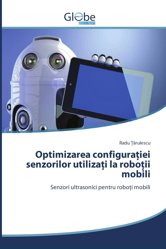 Optimizarea configurației senzorilor utilizați la roboții mobili: Senzori ultrasonici pentru roboți mobili - Image 1