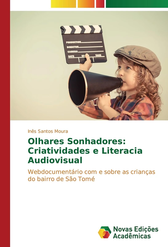 Olhares Sonhadores: Criatividades e Literacia Audiovisual: Webdocumentário com e sobre as crianças do bairro de São Tomé - Image 1