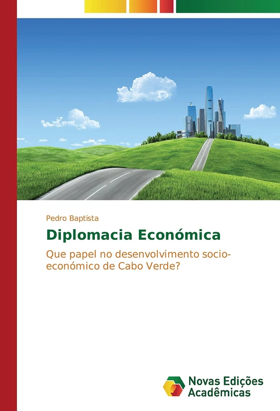 Diplomacia Económica: Que papel no desenvolvimento socio-económico de Cabo Verde?