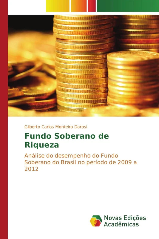 Fundo Soberano de Riqueza: Análise do desempenho do Fundo Soberano do Brasil no período de 2009 a 2012 - Image 1