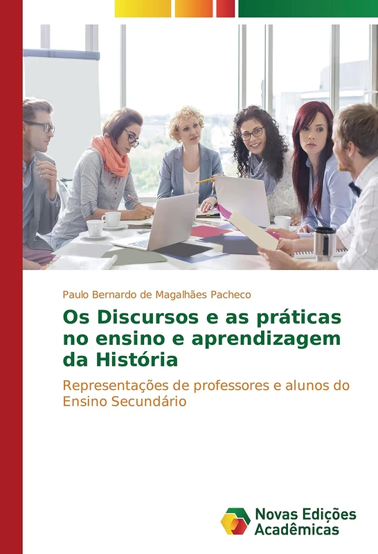 Os Discursos e as práticas no ensino e aprendizagem da História: Representações de professores e alunos do Ensino Secundário
