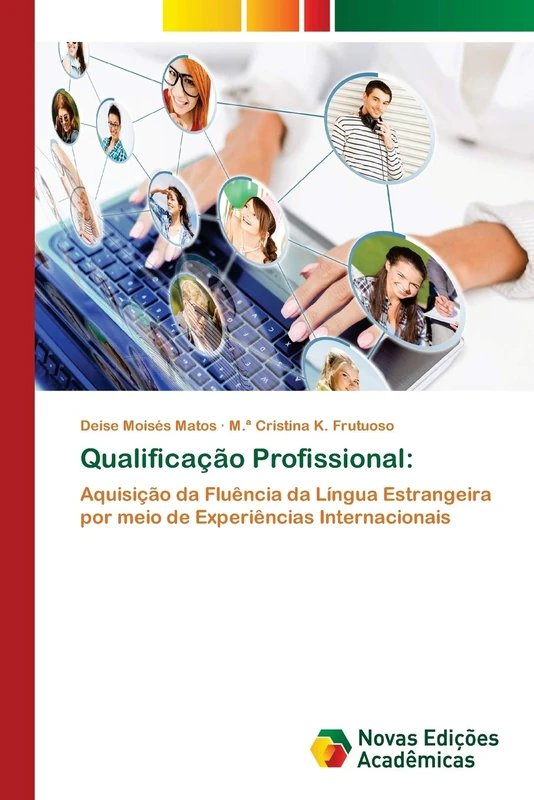 Qualificação Profissional:: Aquisição da Fluência da Língua Estrangeira por meio de Experiências Internacionais