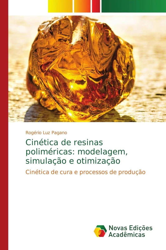 Cinética de resinas poliméricas: modelagem, simulação e otimização: Cinética de cura e processos de produção