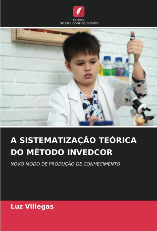 A SISTEMATIZAÇÃO TEÓRICA DO MÉTODO INVEDCOR: NOVO MODO DE PRODUÇÃO DE CONHECIMENTO - Image 1