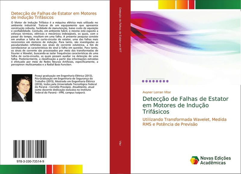 Detecção de Falhas de Estator em Motores de Indução Trifásicos: Utilizando Transformada Wavelet, Medida RMS e Potência de Previsão
