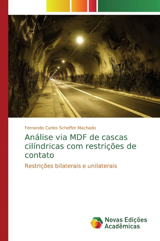 Análise via MDF de cascas cilíndricas com restrições de contato: Restrições bilaterais e unilaterais