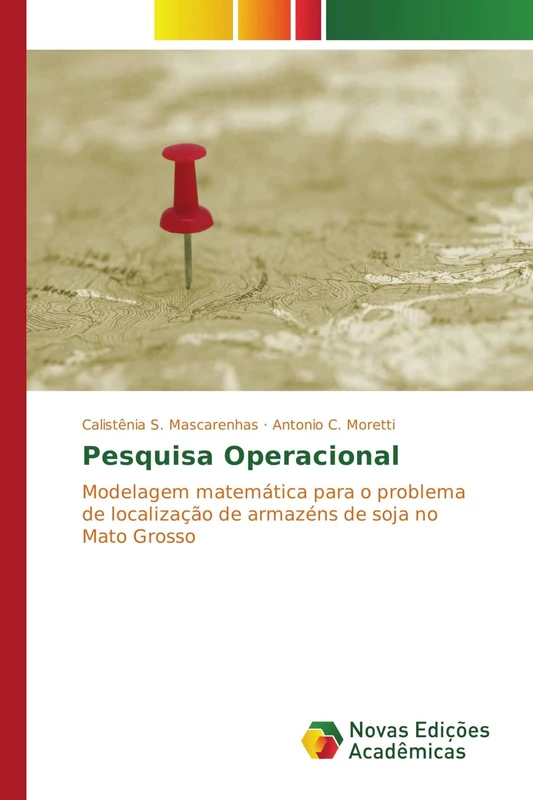 Pesquisa Operacional: Modelagem matemática para o problema de localização de armazéns de soja no Mato Grosso