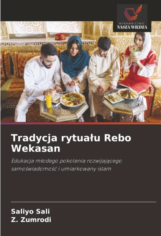 Tradycja rytuału Rebo Wekasan: Edukacja młodego pokolenia rozwijającego samoświadomość i umiarkowany islam: Edukacja m¿odego pokolenia rozwijaj¿cego samo¿wiadomo¿¿ i umiarkowany islam - Image 1