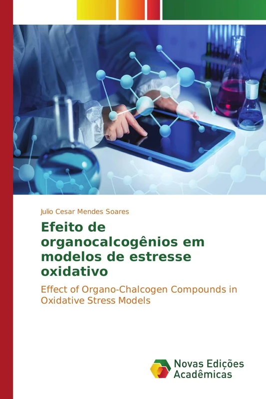 Efeito de organocalcogênios em modelos de estresse oxidativo: Effect of Organo-Chalcogen Compounds in Oxidative Stress Models - Image 1