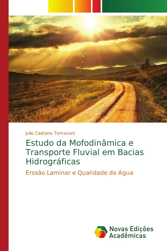 Estudo da Mofodinâmica e Transporte Fluvial em Bacias Hidrográficas: Erosão Laminar e Qualidade da Água