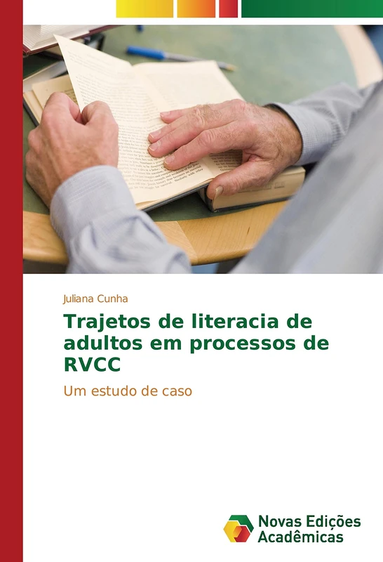 Trajetos de literacia de adultos em processos de RVCC: Um estudo de caso