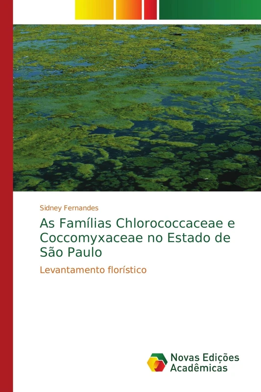 As Famílias Chlorococcaceae e Coccomyxaceae no Estado de São Paulo: Levantamento florístico