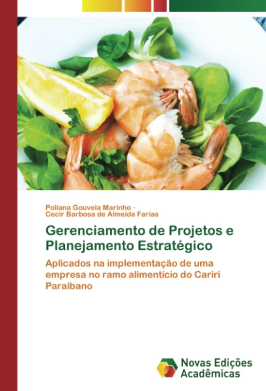 Gerenciamento de Projetos e Planejamento Estratégico: Aplicados na implementação de uma empresa no ramo alimentício do Cariri Paraibano - Image 1