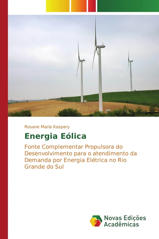 Energia Eólica: Fonte Complementar Propulsora do Desenvolvimento para o atendimento da Demanda por Energia Elétrica no Rio Grande do Sul - Image 1