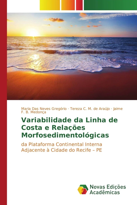 Variabilidade da Linha de Costa e Relações Morfosedimentológicas: da Plataforma Continental Interna Adjacente à Cidade do Recife – PE - Image 1