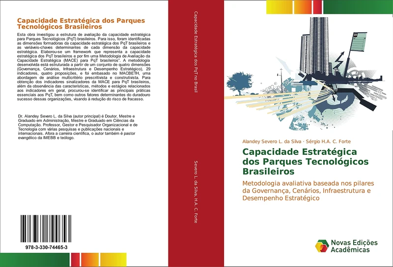 Capacidade Estratégica dos Parques Tecnológicos Brasileiros: Metodologia avaliativa baseada nos pilares da Governança, Cenários, Infraestrutura e Desempenho Estratégico