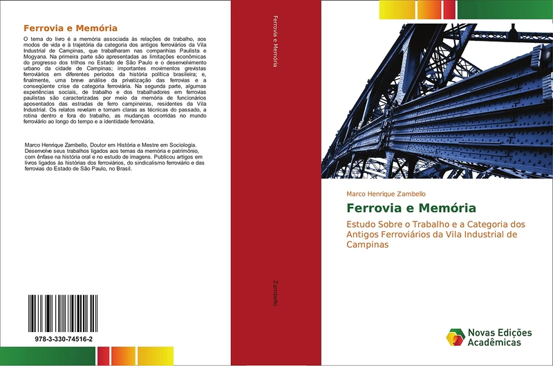 Ferrovia e Memória: Estudo Sobre o Trabalho e a Categoria dos Antigos Ferroviários da Vila Industrial de Campinas