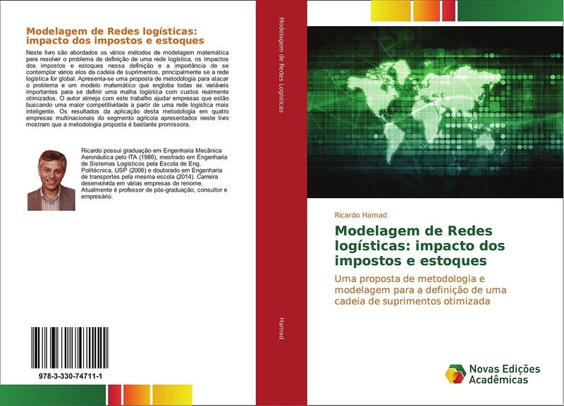Modelagem de Redes logísticas: impacto dos impostos e estoques: Uma proposta de metodologia e modelagem para a definição de uma cadeia de suprimentos otimizada