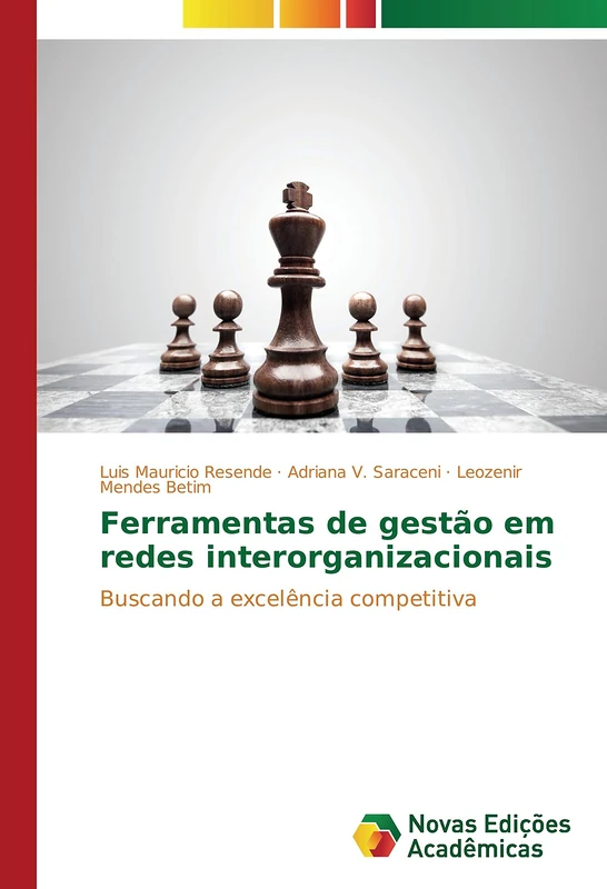 Ferramentas de gestão em redes interorganizacionais: Buscando a excelência competitiva