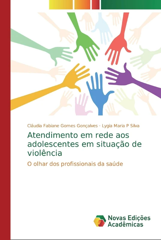 Atendimento em rede aos adolescentes em situação de violência: O olhar dos profissionais da saúde