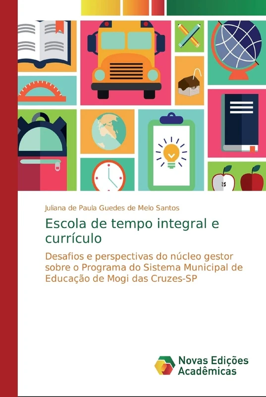 Escola de tempo integral e currículo: Desafios e perspectivas do núcleo gestor sobre o Programa do Sistema Municipal de Educação de Mogi das Cruzes-SP - Image 1