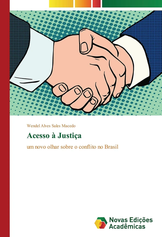 Acesso à Justiça: um novo olhar sobre o conflito no Brasil