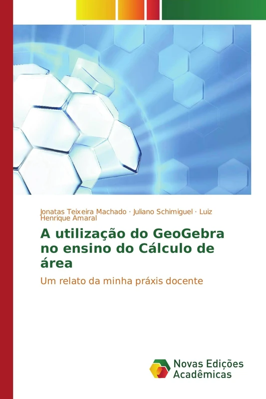 A utilização do GeoGebra no ensino do Cálculo de área: Um relato da minha práxis docente