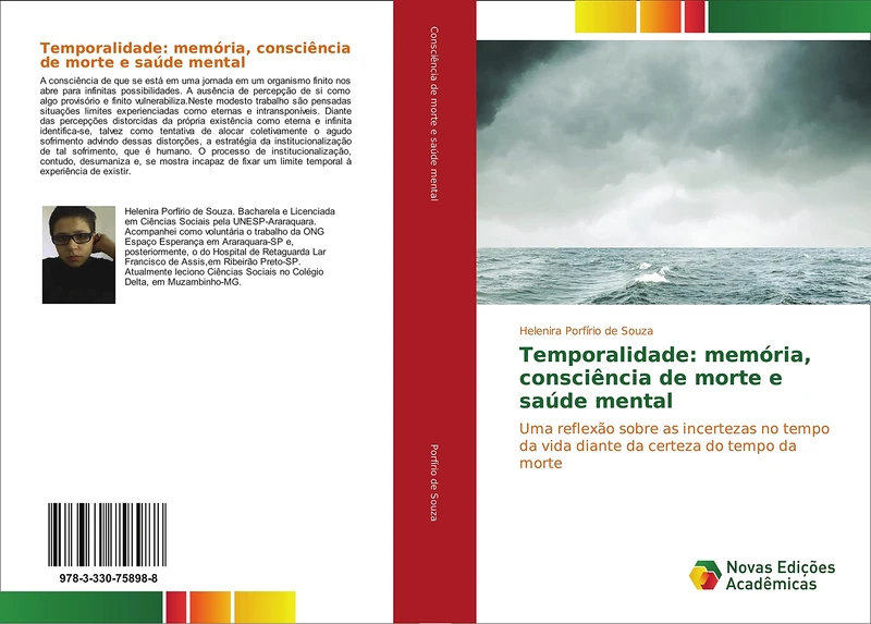 Temporalidade: memória, consciência de morte e saúde mental: Uma reflexão sobre as incertezas no tempo da vida diante da certeza do tempo da morte