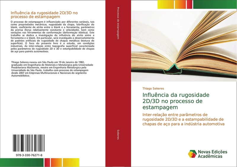 Influência da rugosidade 2D/3D no processo de estampagem: Inter-relação entre parâmetros de rugosidade 2D/3D e a estampabilidade de chapas de aço para a indústria automotiva