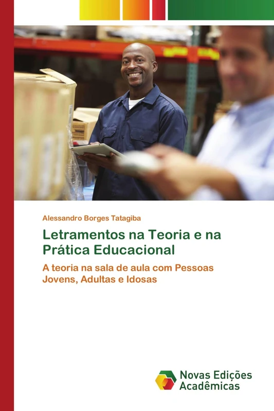 Letramentos na Teoria e na Prática Educacional: A teoria na sala de aula com Pessoas Jovens, Adultas e Idosas