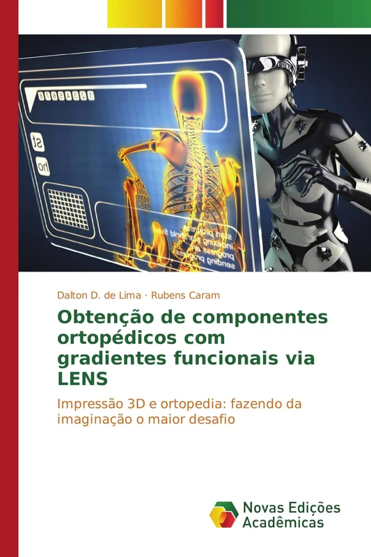 Obtenção de componentes ortopédicos com gradientes funcionais via LENS: Impressão 3D e ortopedia: fazendo da imaginação o maior desafio - Image 1