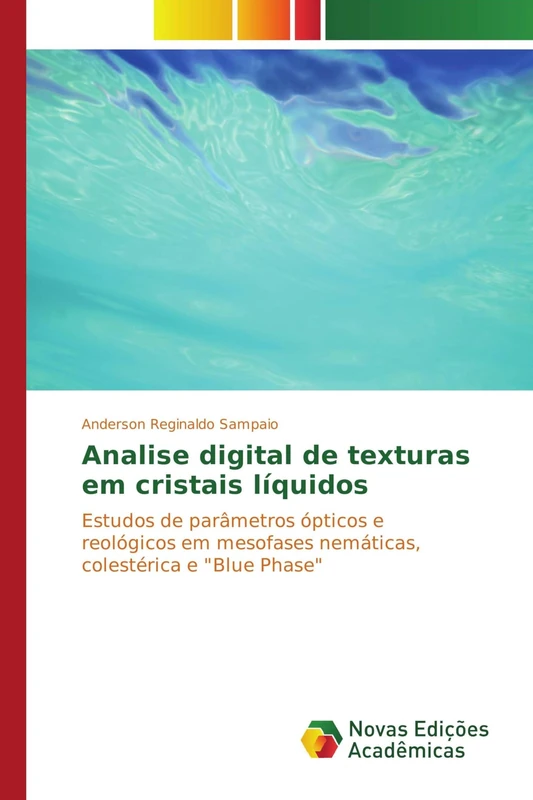 Analise digital de texturas em cristais líquidos: Estudos de parâmetros ópticos e reológicos em mesofases nemáticas, colestérica e "Blue Phase"