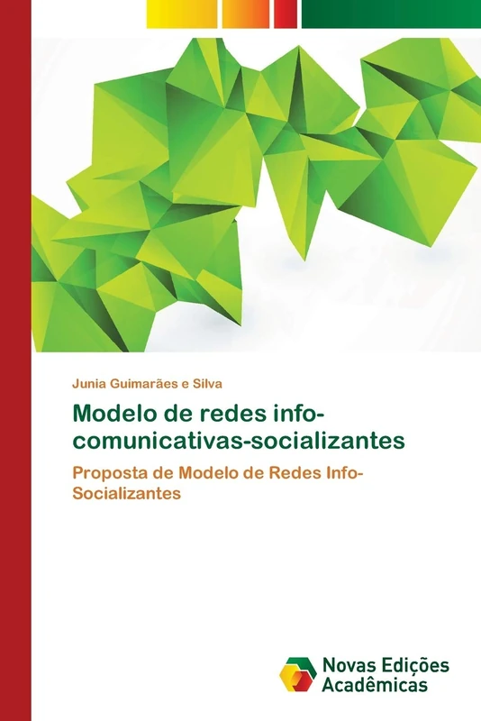 Modelo de redes info-comunicativas-socializantes: Proposta de Modelo de Redes Info-Socializantes