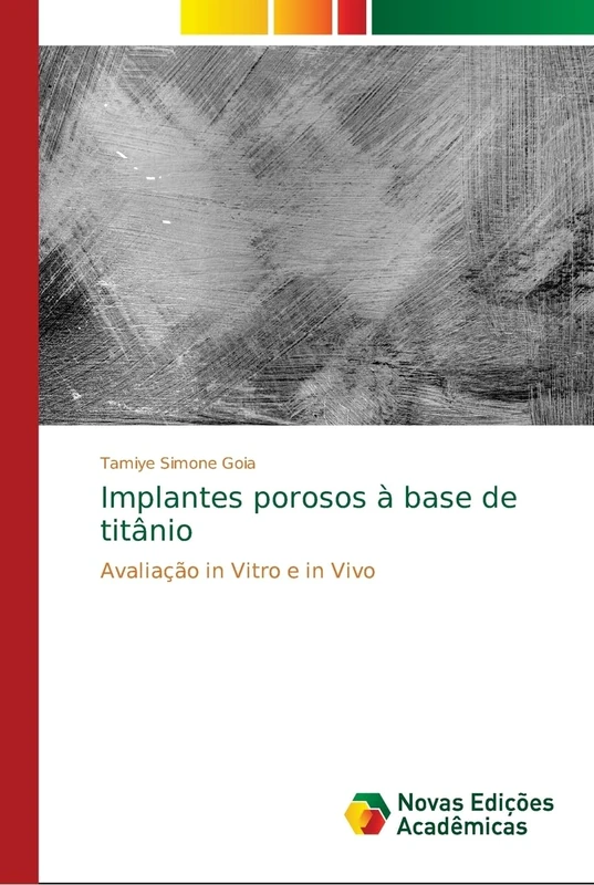 Implantes porosos à base de titânio: Avaliação in Vitro e in Vivo