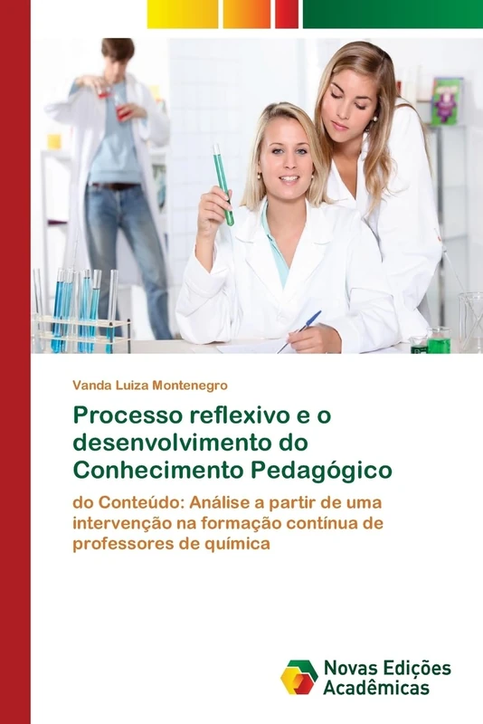 Processo reflexivo e o desenvolvimento do Conhecimento Pedagógico: do Conteúdo: Análise a partir de uma intervenção na formação contínua de professores de química