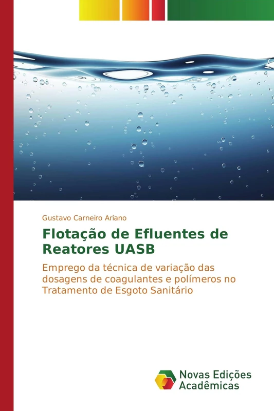 Flotação de Efluentes de Reatores UASB: Emprego da técnica de variação das dosagens de coagulantes e polímeros no Tratamento de Esgoto Sanitário