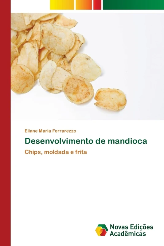 Desenvolvimento de mandioca: Chips, moldada e frita