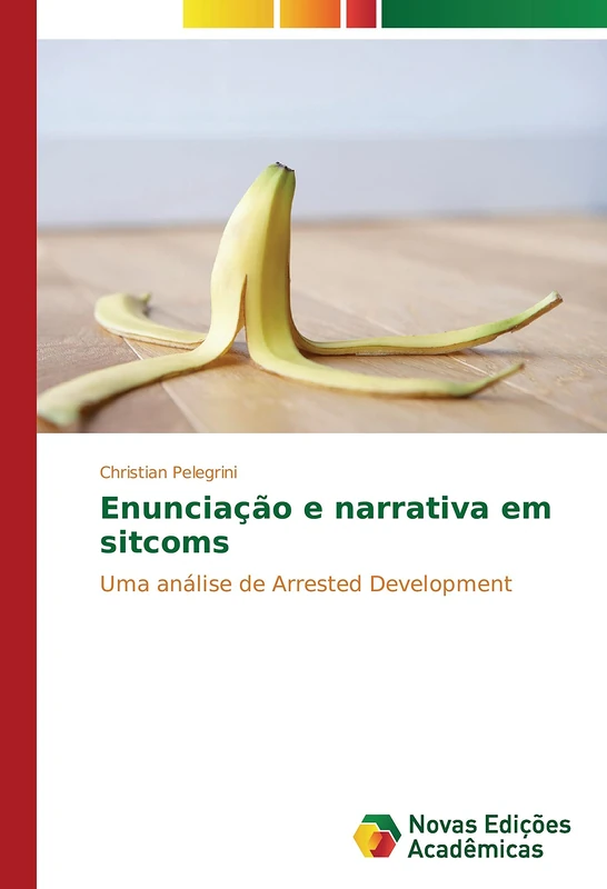 Enunciação e narrativa em sitcoms: Uma análise de Arrested Development