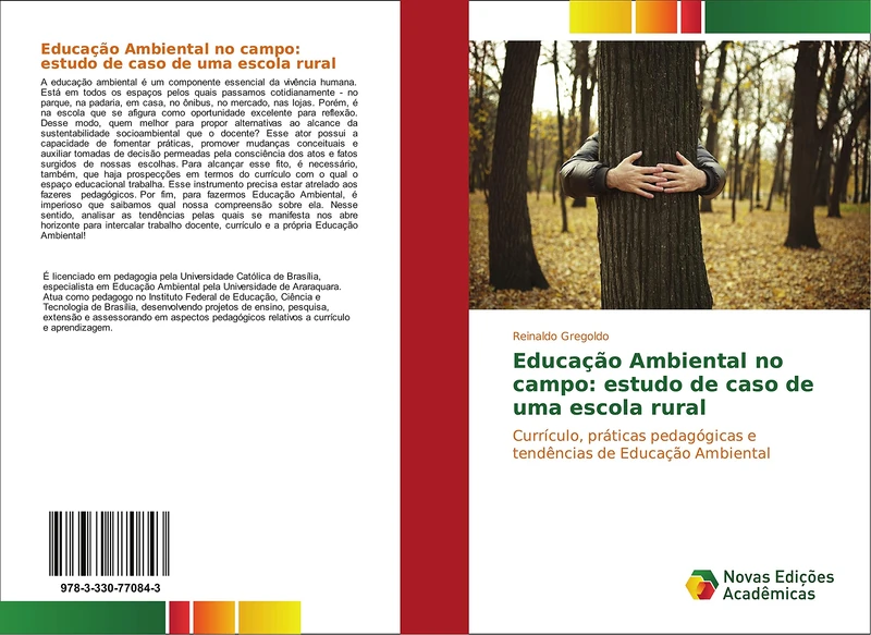 Educação Ambiental no campo: estudo de caso de uma escola rural: Currículo, práticas pedagógicas e tendências de Educação Ambiental